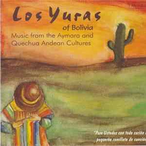 Los Yuras - Los Yuras Of Bolivia: Music From The Aymara And Quechua Andean Cultures mp3
