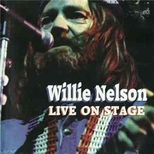 Willie Nelson - Live On Stage mp3