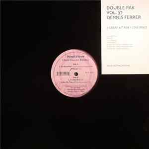 Dennis Ferrer Presents Jennifer Renee Morrison - Double-Pak Vol. 37: Dennis Ferrer mp3