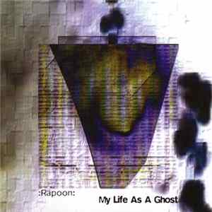 Rapoon - My Life As A Ghost mp3
