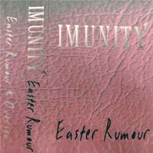 Imunity - Easter Rumour mp3