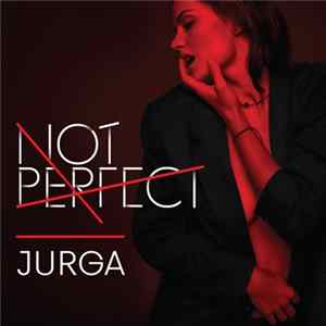 Jurga - Not Perfect mp3