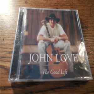 John Love - The Good Life mp3