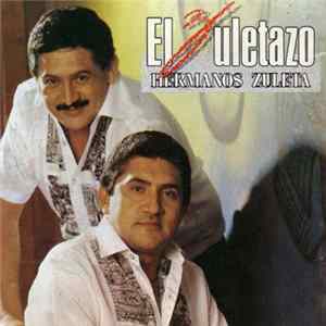Los Hermanos Zuleta - El Zuletazo mp3
