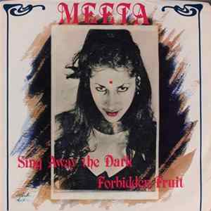 Meeta - Sing Away The Dark / Forbidden Fruit mp3