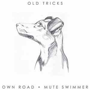 Own Road · Mute Swimmer - Old Tricks mp3
