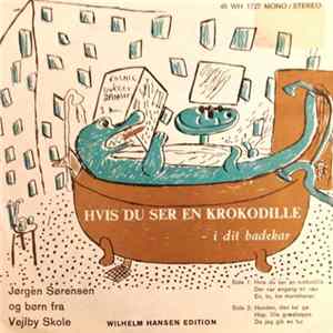 Jørgen Sørensen Og børn fra Vejlby Skole - Hvis Du Så En Krokodille mp3