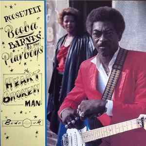 Roosevelt "Booba" Barnes & The Playboys - The Heartbroken Man mp3
