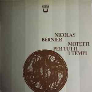 Nicolas Bernier - Motetti Per Tutti I Tempi mp3