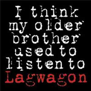 Lagwagon - I Think My Older Brother Used To Listen To Lagwagon mp3