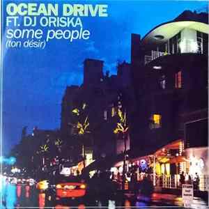 Ocean Drive Feat. DJ Oriska - Some People (Ton Désir) mp3