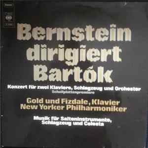 Béla Bartók - Bernstein Dirigiert Bartók - Konzert Für Zwei Klaviere, Schlagzeug Und Orchester - Schallplattenpremiere / Musik Für Saiteninstrumente, Schlagzeug Und Celesta mp3
