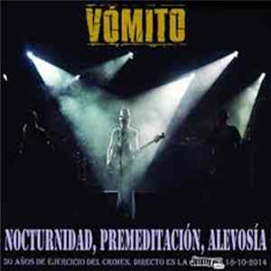 Vómito - Nocturnidad, Premeditación, Alevosía mp3