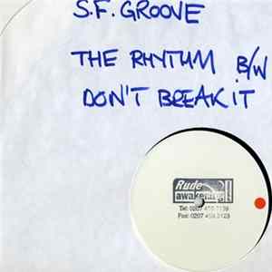SF Groove - The Rhythm / Don't Break It mp3