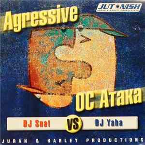 DJ Snat Vs DJ Yaha - Agressive OC Ataka mp3