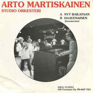 Arto Martiskainen - Nyt Bailataan mp3