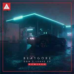 BEATCORE - Don't Leave (Remixed) mp3
