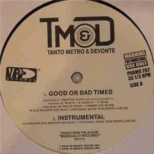 Tanto Metro & Devonte - Good Or Bad Times mp3