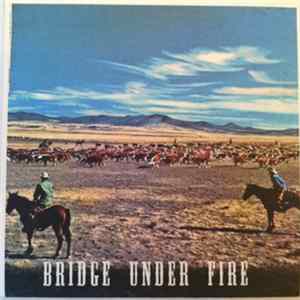 Bridge Under Fire, The Slaughterhouse Chorus - Bridge Under Fire​/​The Slaughterhouse Chorus Split 7" mp3