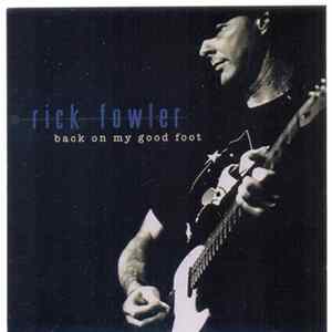 Rick Fowler - Back On My Good Foot mp3