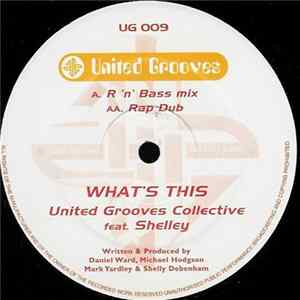 United Grooves Collective Feat. Shelley - What's This mp3
