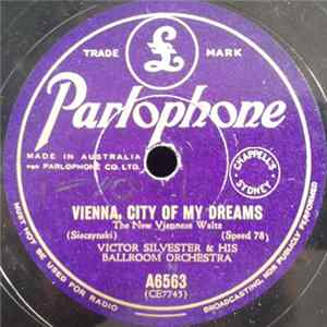 Victor Silvester & His Ballroom Orchestra - Vienna, City Of My Dreams / Poor Butterfly mp3