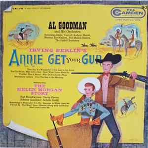 Al Goodman And His Orchestra - Irving Berlin's Annie Get Your Gun and The Helen Morgan Story mp3
