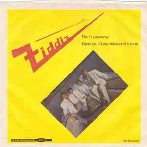 Ziddiz - Don't Go Away / How Could We Believe It's Over mp3