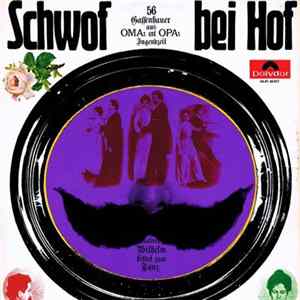 Friedel Hensch Und Die Cyprys - Schwof Bei Hof (56 Gassenhauer Aus Omas Und Opas Jugendzeit) mp3