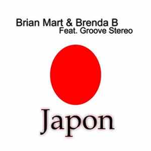 Brian Mart & Brenda B Feat. Groove Stereo - Japon mp3