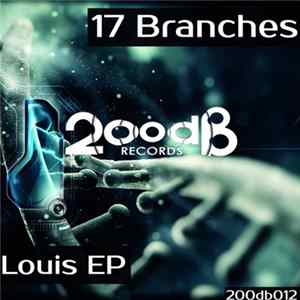 17 Branches - Louis EP mp3