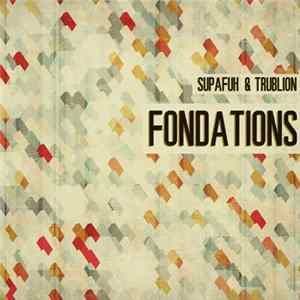 Supafuh, Trublion - Fondations mp3