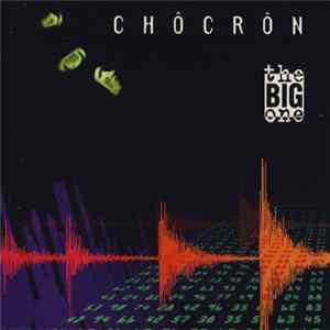 Chôcrôn - The Big One mp3
