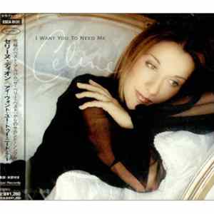 Celine Dion - I Want You To Need Me mp3