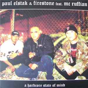 Paul Elstak & Firestone Feat. MC Ruffian - A Hardcore State Of Mind mp3