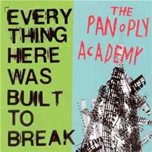The Panoply Academy - Everything Here Was Built To Break mp3