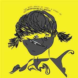 4lung - The Busy Brain of Jane: A Study in Self​-​Absorption and Self​-​Abortion mp3