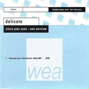 Delicate - Close Your Eyes (Non Serviam) mp3