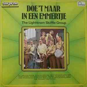The Lighttown Skiffle Group - Doe 'T Maar In Een Emmertje mp3