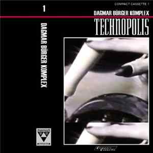Dagmar Bürger Komplex - Technopolis mp3