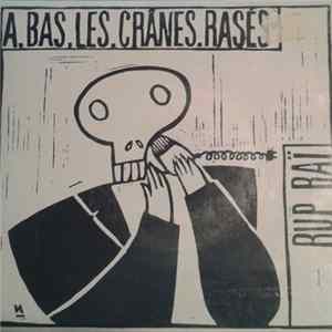 Rup Raï - A.Bas.Les.Crânes.Rasés mp3