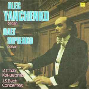 J. S. Bach - Oleg Yanchenko - Organ Concertos mp3