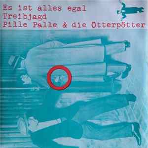 Pille Palle Und Die Ötterpötter - Es Ist Alles Egal mp3