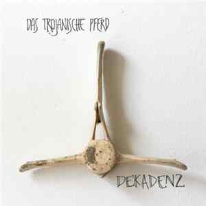 Das trojanische Pferd - Dekadenz mp3