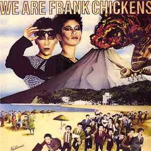 Frank Chickens - We Are Frank Chickens mp3