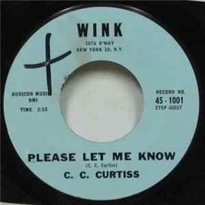 C. C. Curtiss - Please Let Me Know / Please Don't Go mp3