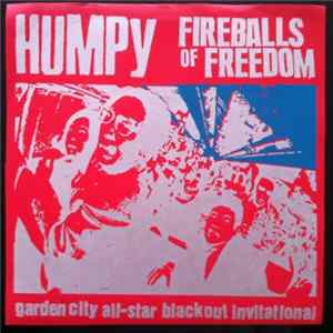 Humpy / Fireballs Of Freedom - Garden City All-Star Blackout Invitational mp3