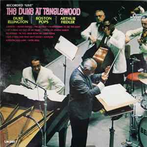 Duke Ellington • Boston Pops • Arthur Fiedler - The Duke At Tanglewood mp3