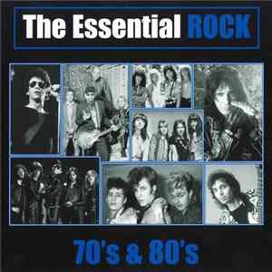 Various - The Essential Rock 70's & 80's mp3