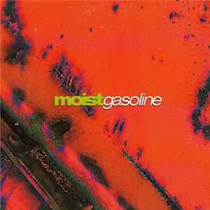Moist - Gasoline mp3